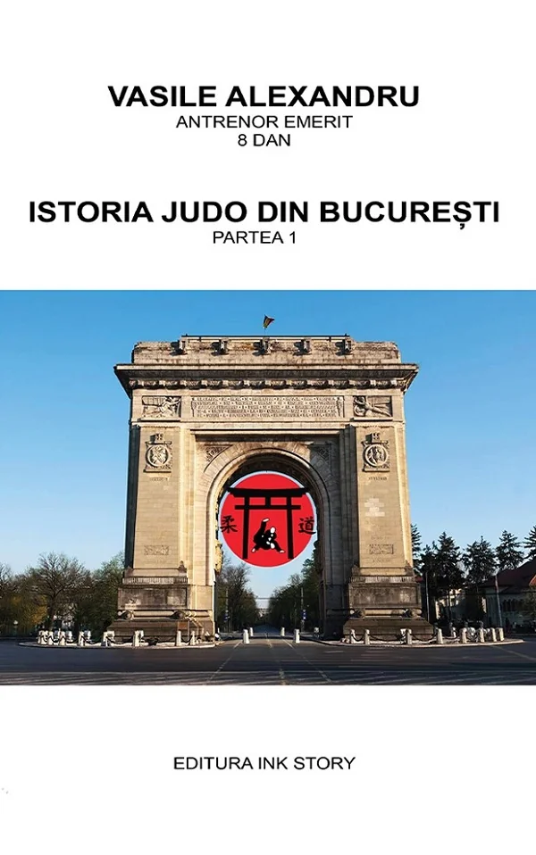 Istoria judo din Bucuresti. Partea 1