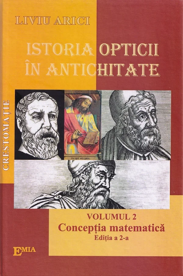 Istoria opticii in Antichitate. Crestomatie. Vol.2: Conceptia matematica Ed.2