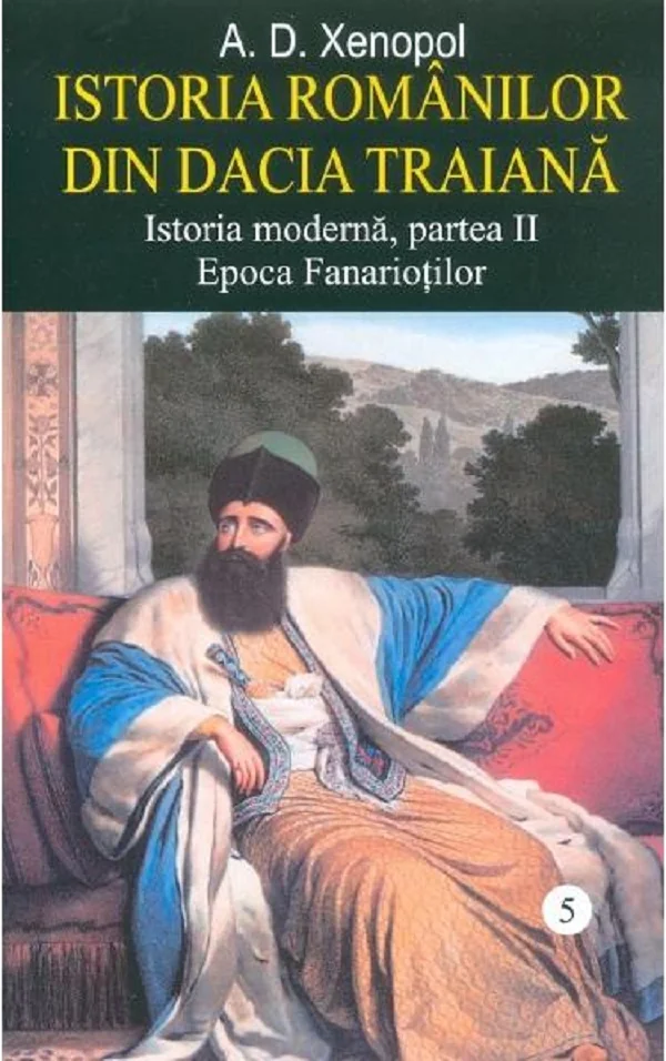 Istoria romanilor din Dacia Traiana. Vol.5