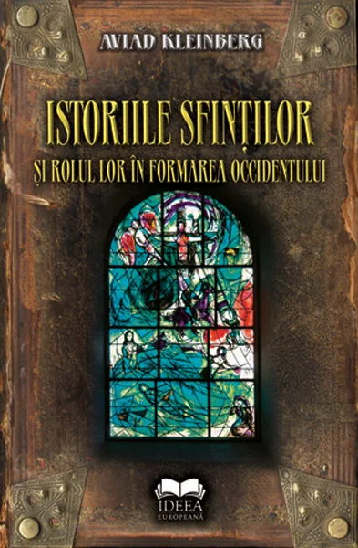 Istoriile sfintilor si rolul lor in formarea occidentului