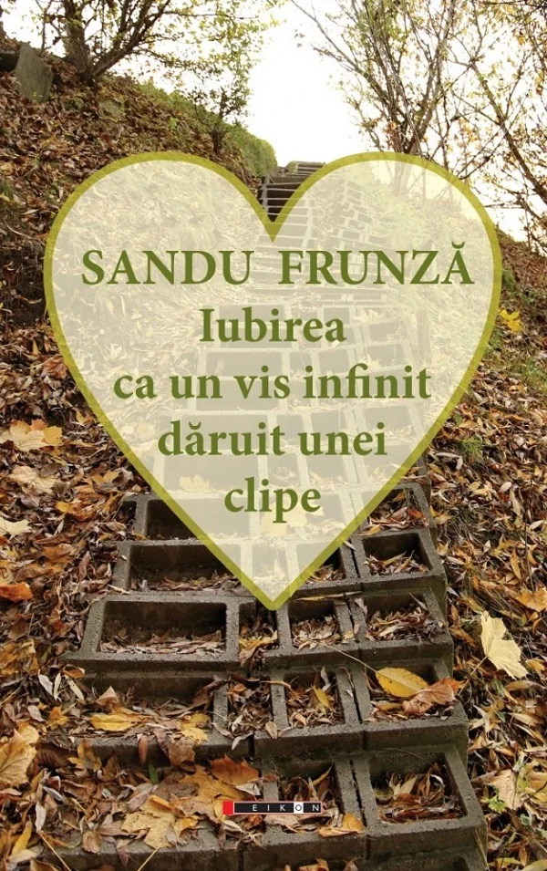 Iubirea ca un vis infinit daruit unei clipe