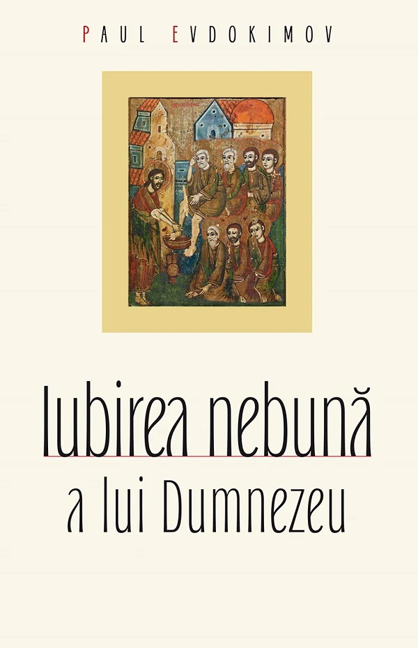 Iubirea nebuna a lui Dumnezeu Ed.2