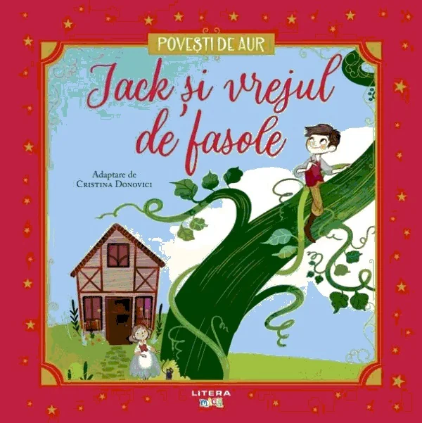 Jack si vrejul de fasole. Povesti de aur