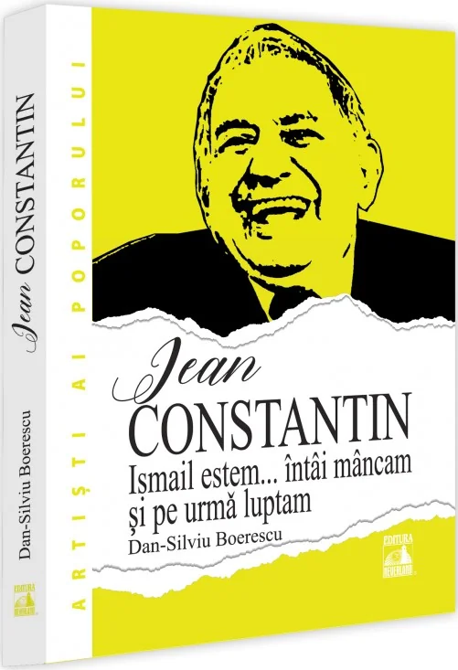 Jean Constantin. Ismail estem... intai mancam si pe urma luptam