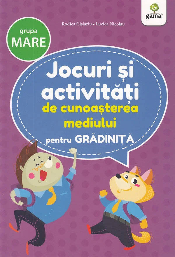 Jocuri si activitati de cunoasterea mediului pentru grupa mare - Rodica Cislariu, Lucica Nicolau