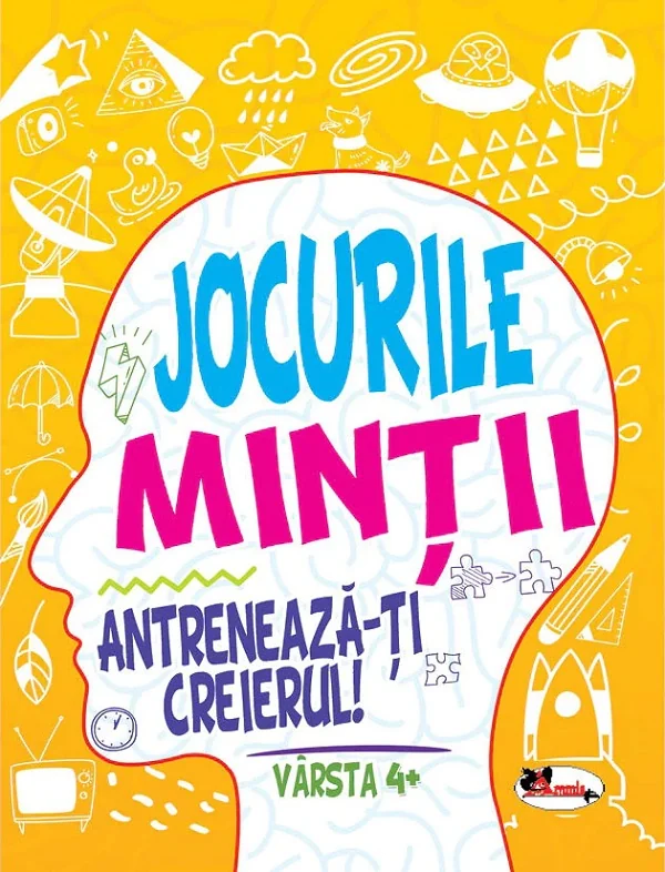 Jocurile mintii. Antreneaza-ti creierul! 4 ani+