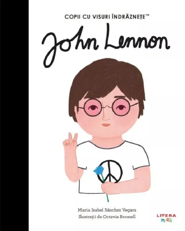 John Lennon. Copii cu visuri indraznete