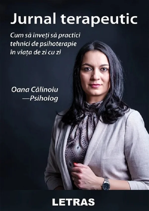 Jurnal terapeutic. Cum sa inveti sa practici tehnici de psihoterapie in viata de zi cu zi