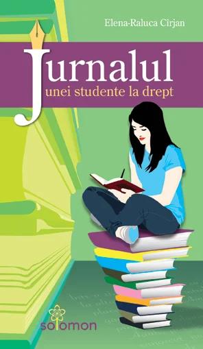 Jurnalul unei studente la drept - Elena-Raluca Cirjan