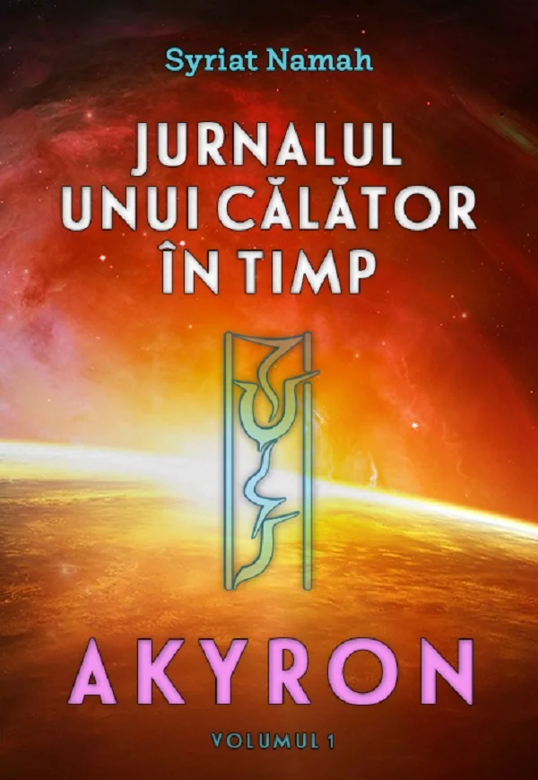 Jurnalul unui calator in timp. Vol.1: Akyron