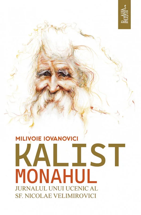 Kalist Monahul. Jurnalul unui ucenic al Sf. Nicolae Velimirovici