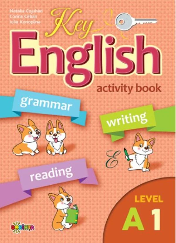 Key English A1. Activity book - Corina Ceban, Natalia Cojuhari