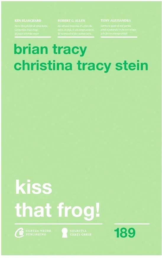 Kiss that frog! Ed.2018 - Brian Tracy, Christina Tracy Stein