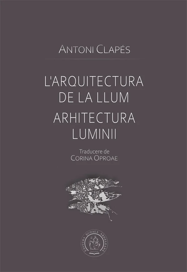 L'arquitectura de la llum. Arhitectura luminii