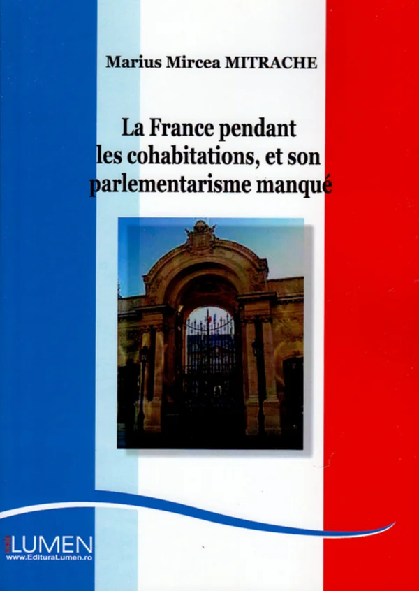 La France pendant les cohabitations, et son palementarisme manque