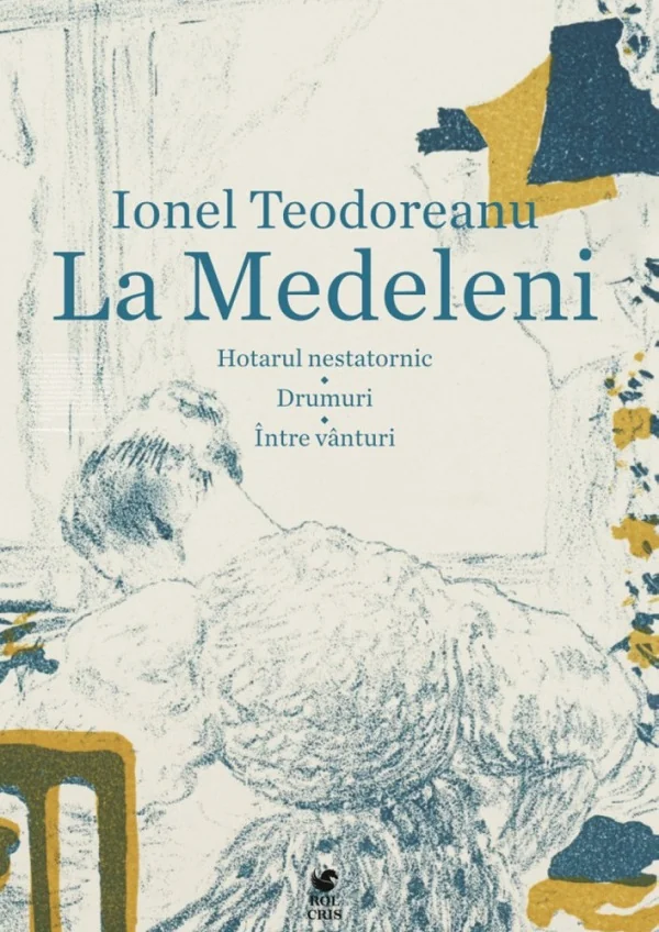 La Medeleni: Hotarul nestatornic. Drumuri. Intre vanturi
