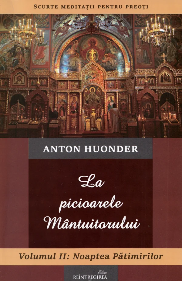 La picioarele Mantuitorului. Vol.2: Noaptea patimirilor