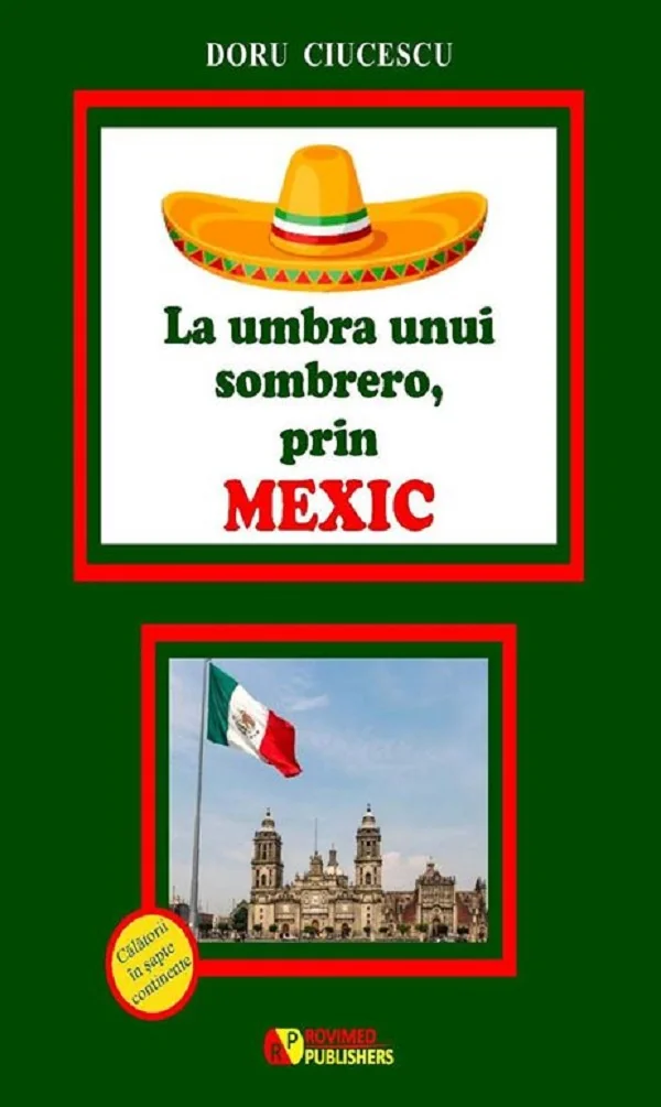 La umbra unui sombrero, prin Mexic