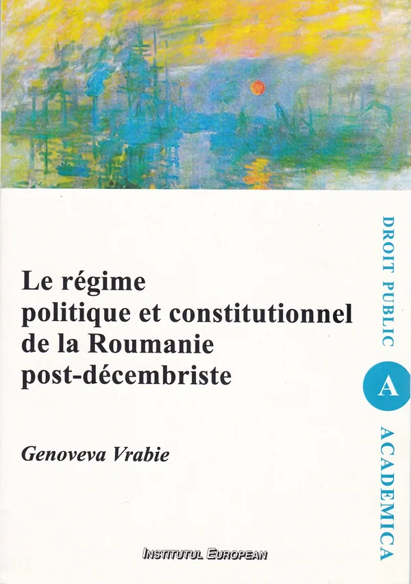 Le regime politique et constitutionnel de la Roumanie post-decembriste