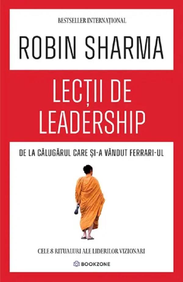 Lectii de leadership de la Calugarul care si-a vandut Ferrari-ul