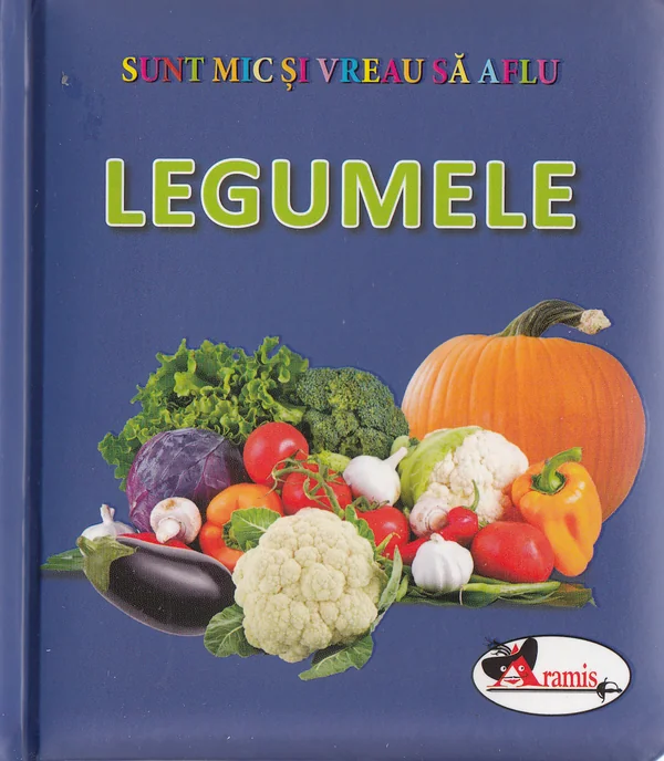 Legumele - Sunt mic si vreau sa aflu