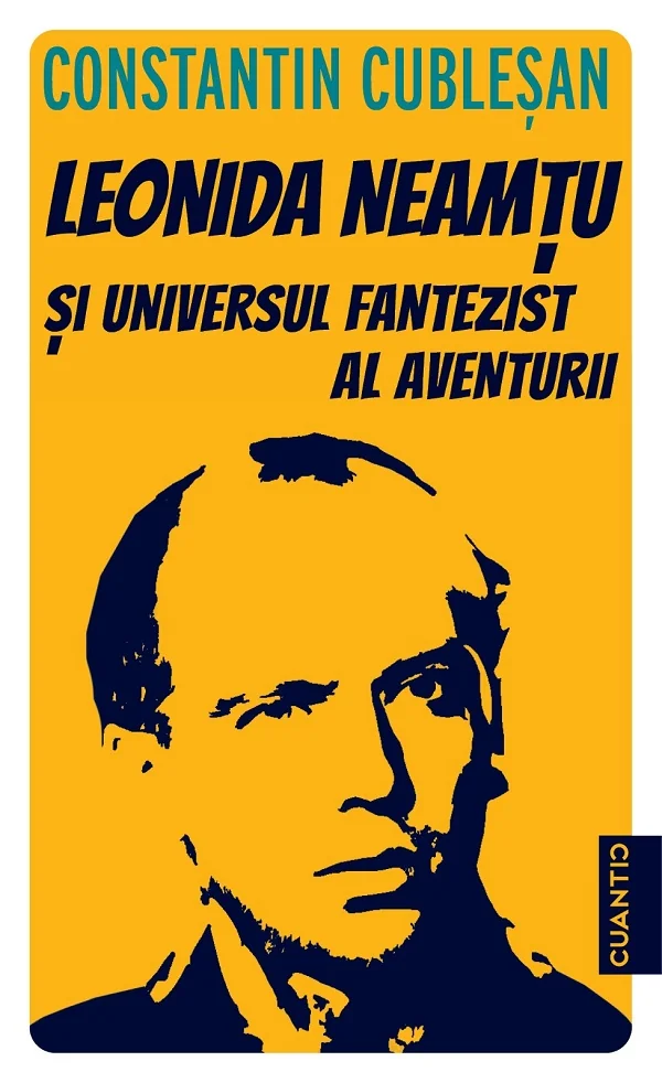 Leonida Neamtu si Universul fantezist al aventurii. Bonus: Strania Poveste a 'Marelui Joc'