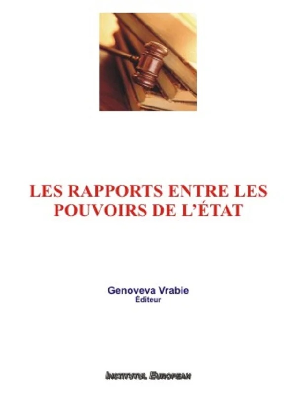 Les rapports entre les pouvoirs de l'etat