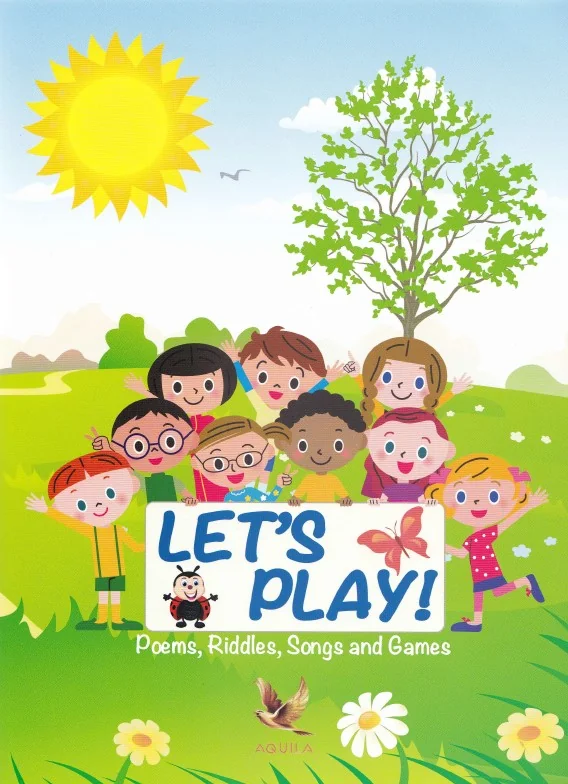 Let's play! Poems, Riddles, Songs and Games