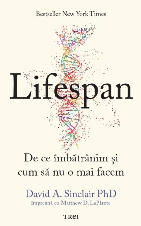 Lifespan. De ce imbatranim si cum sa nu o mai facem