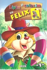 Lipim si coloram cu Felix