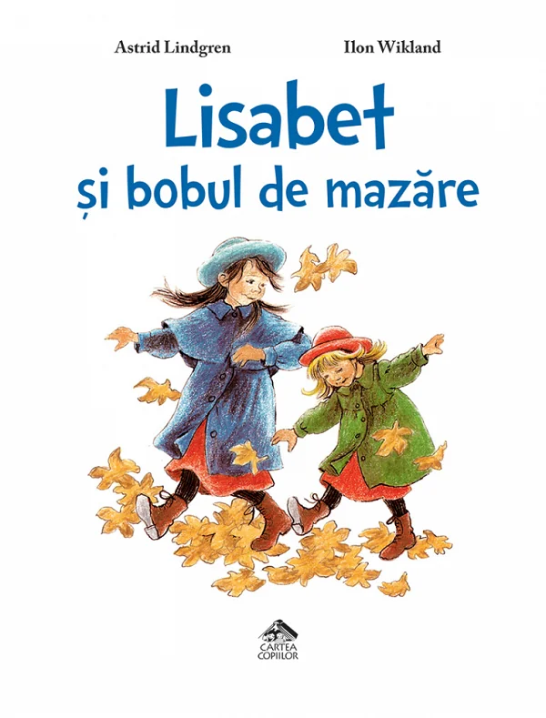 Lisabet si bobul de mazare - Astrid Lindgren, Ilon Wikland