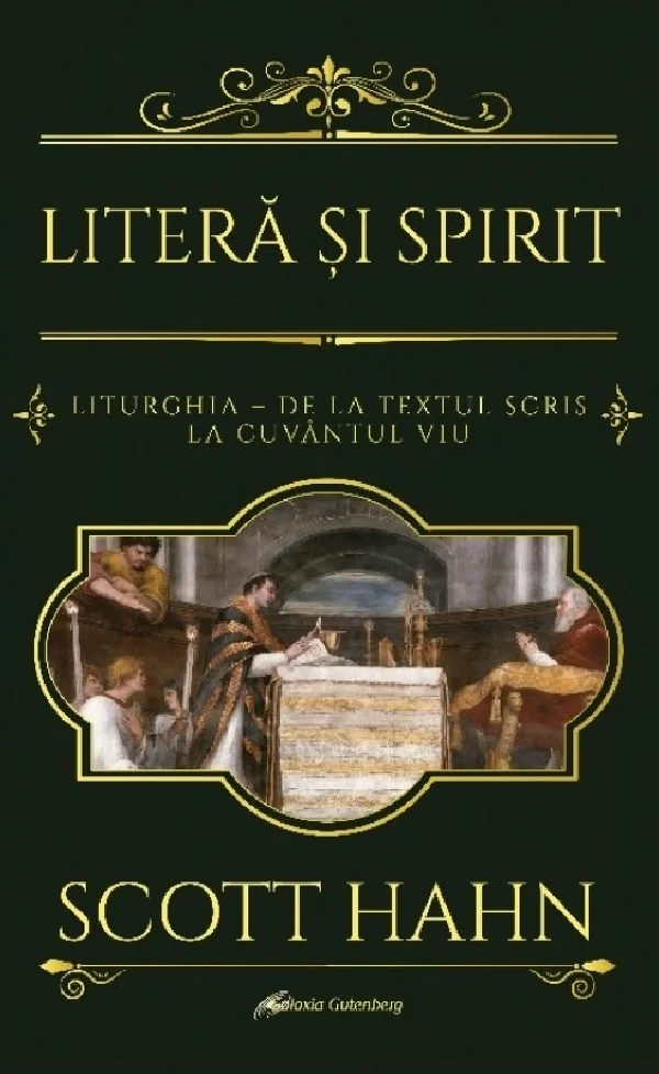 Litera si Spirit. Liturghia - de la textul scris la Cuvantul viu