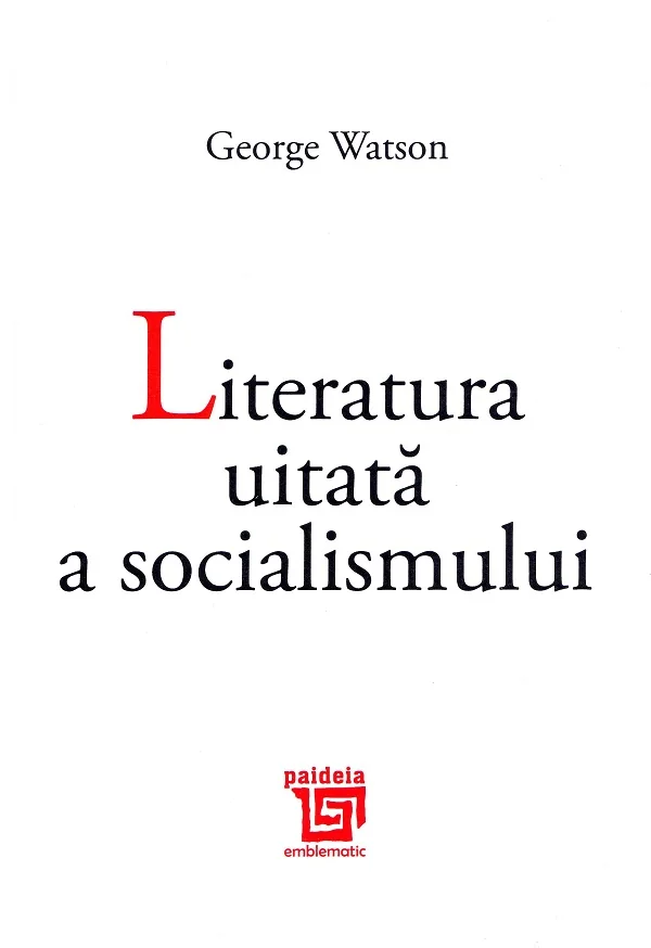 Literatura uitata a socialismului
