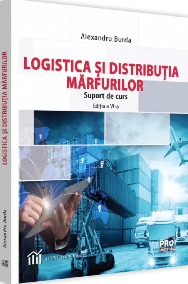 Logistica si distributia marfurilor. Suport de curs