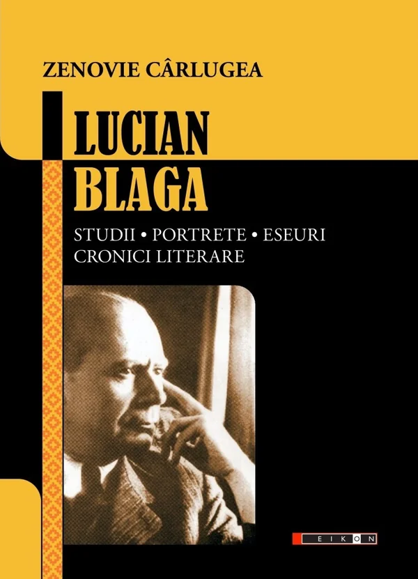 Lucian Blaga. Studii, portete, eseuri, cronici literare