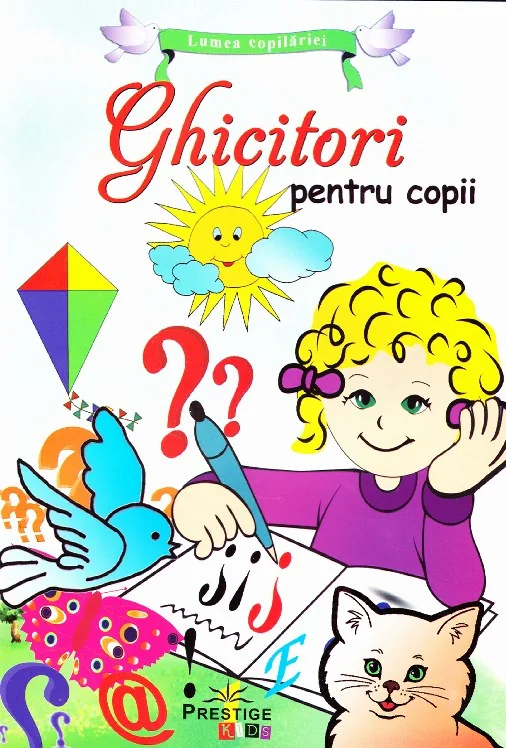 Lumea copilariei - Ghicitori pentru copii