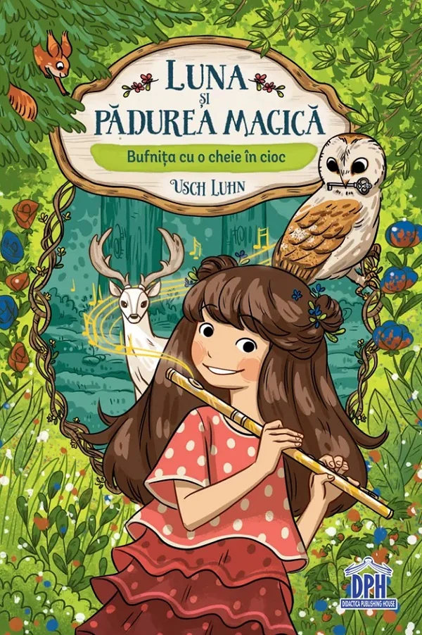 Luna si padurea magica. Bufnita cu o cheie in cioc Vol.1