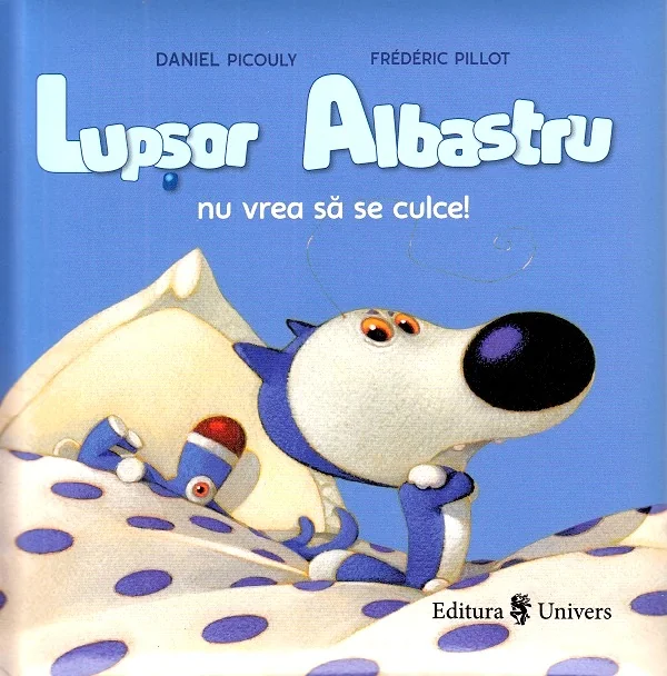 Lupsor Albastru nu vrea sa se culce!