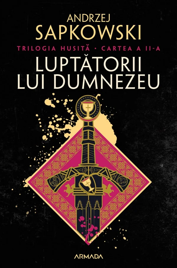 Luptatorii lui Dumnezeu. Trilogia Husita Vol.2