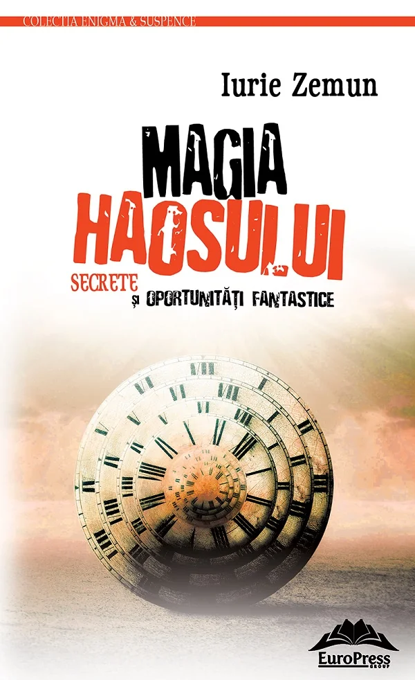 Magia haosului. Secrete si oportunitati fantastice
