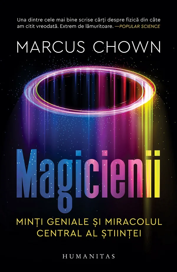 Magicienii. Minti geniale si miracolul central al stiintei