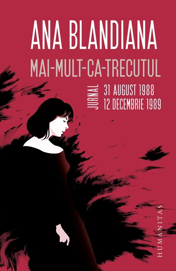 Mai-mult-ca-trecutul. Jurnal, 31 august 1988 - 12 decembrie 1989