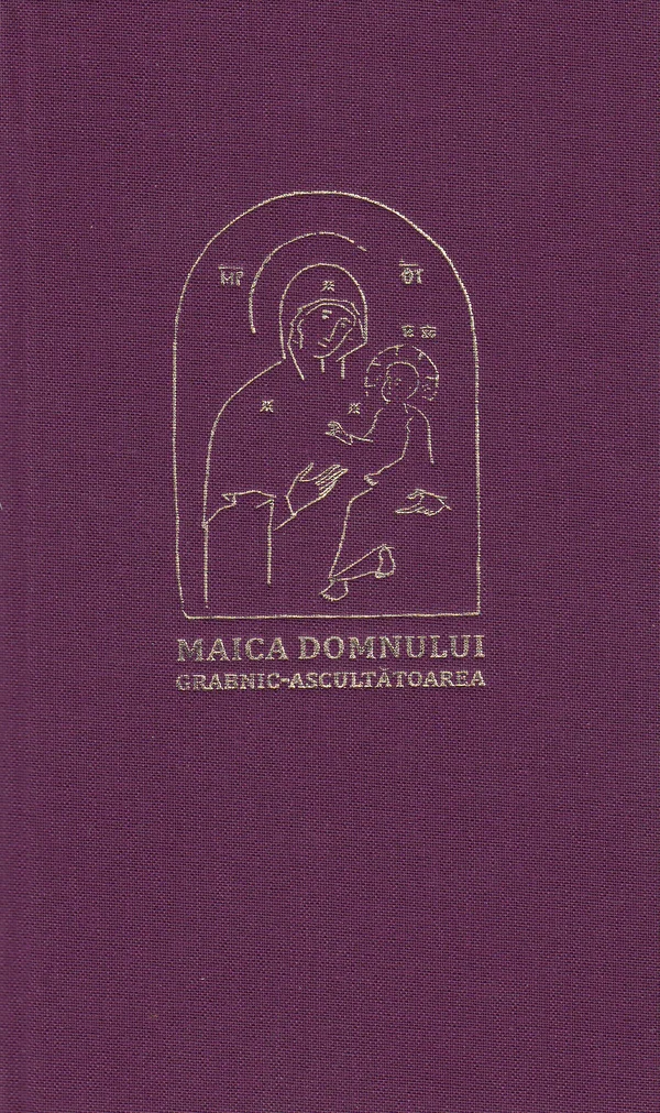 Maica Domnului Grabnic-Ascultatoarea