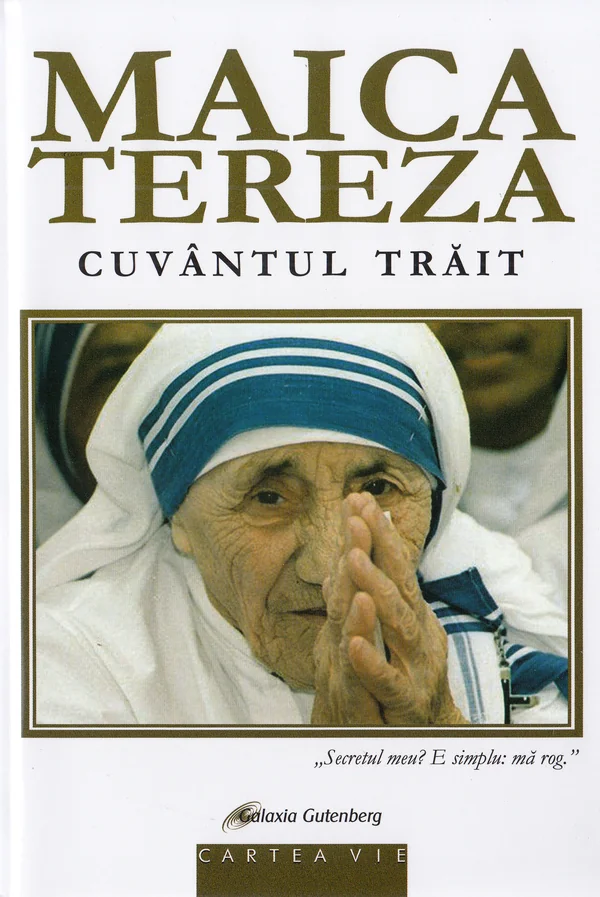 Maica Tereza, cuvantul trait