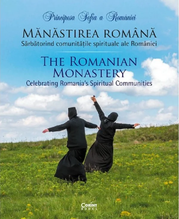 Manastirea romana. Sarbatorind comunitatile spirituale ale Romaniei