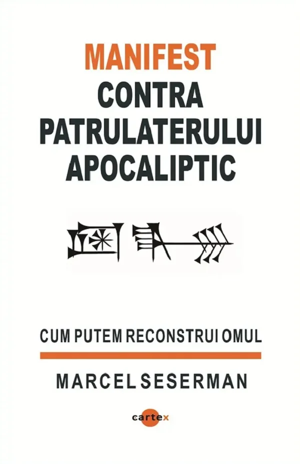 Manifest contra patrulaterului apocaliptic. Cum putem reconstrui omul