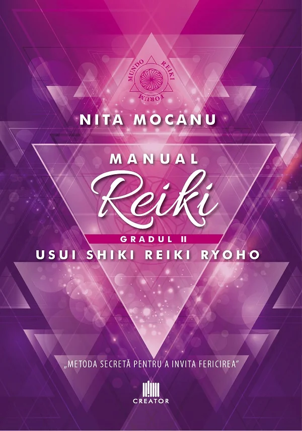 Manualul Reiki. Gradul 2