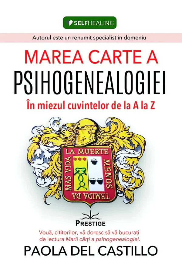 Marea carte a psihogenealogiei. In miezul cuvintelor de la A la Z