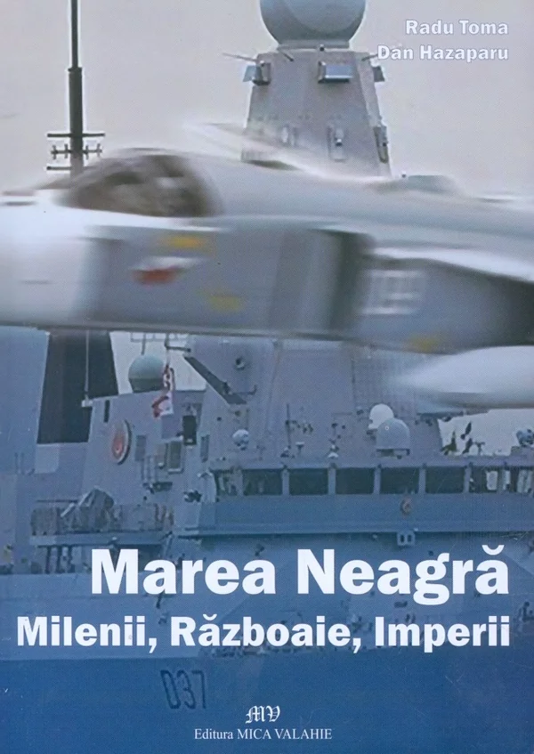 Marea Neagra. Milenii, razboaie, imperii