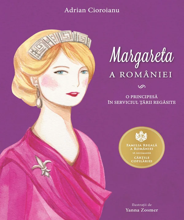 Margareta a Romaniei. O principesa in serviciul Tarii regasite